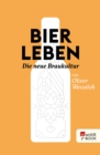 Bier leben : Die neue Braukultur - eBook