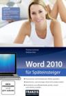 Word 2010 fur Spateinsteiger : Ideal fur Ein- und Umsteiger: Word 2010 einfach erklart - eBook