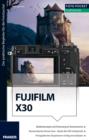 Foto Pocket Fujifilm X30 : Der praktische Begleiter fur die Fototasche! - eBook