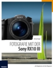 Fotografie mit der Sony RX10 III : ... die Megakamera mit dem Megazoom - eBook