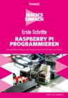 Mach's einfach: Erste Schritte Raspberry Pi programmieren : Der perfekte Einstieg in die Programmierung mit Scratch und Python - eBook