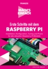 Erste Schritte mit dem Raspberry Pi : Installation, Konfiguration, Tuning und Praxis fur alle aktuellen Raspberry-Pi-Modelle - eBook