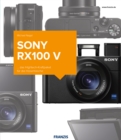 Kamerabuch Sony RX100 V : Das Hightech-Kraftpaket fur die Hosentasche! - eBook