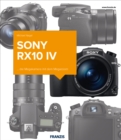 Kamerabuch Sony RX10 IV : ... die Megakamera mit dem Megazoom - eBook
