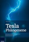 Tesla Phanomene : Hochstrom- und Solid-State-Teslageneratoren - eBook