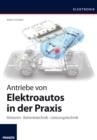 Antriebe von Elektroautos in der Praxis : Motoren * Batterietechnik * Leistungstechnik - eBook
