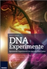 DNA Experimente : Spannende Experimente im eigenen DNA-Labor - eBook