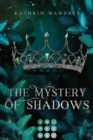 The Mystery of Shadows (Broken Crown 3) : Royale Impossible Love Romantasy - eBook