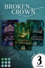 Broken Crown: Alle Romane der fantastischen Romantasy-Trilogie in einer E-Box! (Broken Crown) : Royale Romantasy-Reihe in einer magischen Welt - eBook