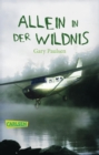 Allein in der Wildnis : Ein packendes Jugendbuch fur alle Abenteuerer ab 10! - eBook