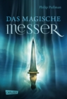 His Dark Materials 2: Das Magische Messer : Band 2 der unvergleichlichen Fantasy-Serie - eBook