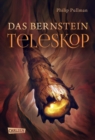 His Dark Materials 3: Das Bernstein-Teleskop : Band 3 der unvergleichlichen Fantasy-Serie - eBook