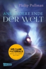 His Dark Materials 4: Ans andere Ende der Welt : Band 4 der unvergleichlichen Fantasy-Serie - eBook