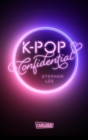 K-POP Confidential : Ein Coming-of-Age-Roman uber den Traum, ein Idol zu werden - eBook
