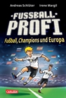 Fuballprofi 4: Fuballprofi - Fuball, Champions und Europa - eBook