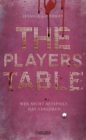 The Players' Table - Wer nicht mitspielt, hat verloren : Messerscharfer Highschool-Thriller ab 14, fur Fans der Serie »Elite« - eBook