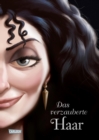 Disney Villains 5: Das verzauberte Haar : Das Marchen von Rapunzel und ihrer Stiefmutter - eBook