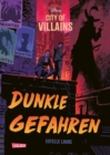 Disney - City of Villains 2: Dunkle Gefahren - eBook