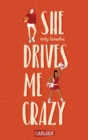 She Drives Me Crazy : Eine witzige, romantische Highschool-Lovestory ab 14 - eBook
