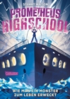 Prometheus Highschool 1: Wie man ein Monster zum Leben erweckt : Spannung, Spa und Grusel - eBook