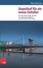 Stapellauf fur ein neues Zeitalter : Die Industriemetropole Glasgow im revolutionaren Wandel nach dem Boom (1960-2000) - eBook
