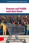 Konsum und Politik nach dem Boom - eBook