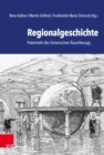 Regionalgeschichte : Potentiale des historischen Raumbezugs - eBook