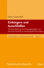 Einburgern und Ausschlieen : Die Nationalisierung der Staatsangehorigkeit vom Deutschen Bund bis zur Bundesrepublik Deutschland - eBook