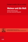 Weimar und die Welt : Globale Verflechtungen der ersten deutschen Republik - eBook