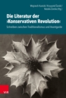 Die Literatur der »Konservativen Revolution« : Schreiben zwischen Traditionalismus und Avantgarde - eBook