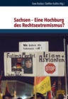 Sachsen - Eine Hochburg des Rechtsextremismus? - eBook