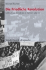 Die Friedliche Revolution : Aufbruch zur Demokratie in Sachsen 1989/90 - eBook