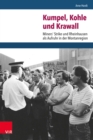Kumpel, Kohle und Krawall : Miners' Strike und Rheinhausen als Aufruhr in der Montanregion - eBook