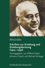 Schriften zur Erziehung und Erziehungsberatung (1913-1937) - eBook