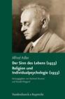 Der Sinn des Lebens (1933). Religion und Individualpsychologie (1933) - eBook