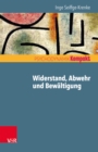 Widerstand, Abwehr und Bewaltigung - eBook