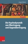 Die Psychodynamik von Ubertragung und Gegenubertragung - eBook