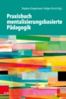 Praxisbuch mentalisierungsbasierte Padagogik - eBook