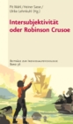 Intersubjektivitat oder Robinson Crusoe - eBook