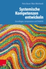 Systemische Kompetenzen entwickeln : Grundlagen, Lernprozesse und Didaktik - eBook