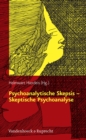 Psychoanalytische Skepsis - Skeptische Psychoanalyse - eBook