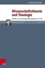 Wissenschaftstheorie und Theologie : Studien zu Pannenbergs Monografie von 1973 - eBook