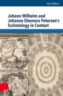 Johann Wilhelm and Johanna Eleonora Petersen's Eschatology in Context - eBook
