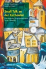 Small Talk an der Kirchentur : Eine Anleitung zur Kommunikation in der Gemeinde - eBook