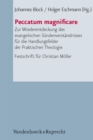 Peccatum magnificare : Zur Wiederentdeckung des evangelischen Sundenverstandnisses fur die Handlungsfelder der Praktischen Theologie (FS Christian Moller) - eBook