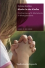 Kinder in der Kirche : Eine Orientierung fur Mitarbeitende im Kindergottesdienst - eBook