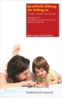 Sprachliche Bildung von Anfang an : Strategien, Konzepte und Erfahrungen - eBook