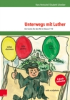 Unterwegs mit Luther : Ein Comic fur den RU in Klasse 7-10 - eBook