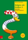 Religion mit Kindern 3 : Materialien fur die Grundschule - eBook