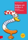 Religion mit Kindern 4 : Materialien fur die Grundschule - eBook